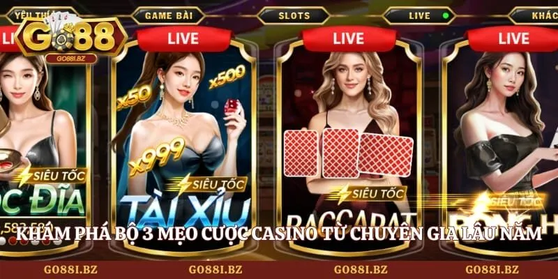 Khám phá bộ 3 mẹo cược casino từ chuyên gia lâu năm