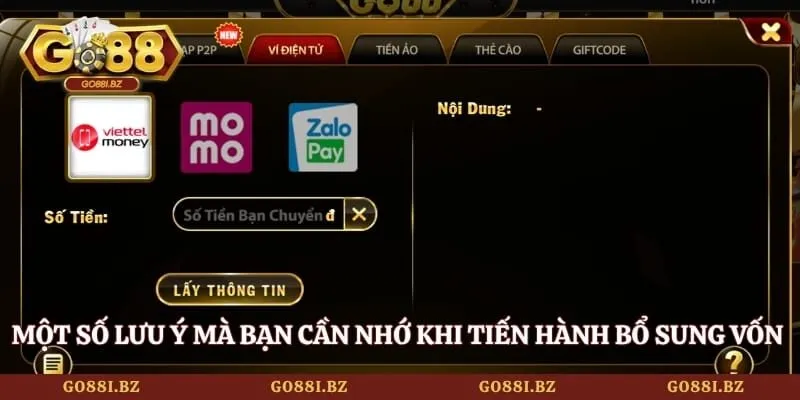 Nạp Tiền GO88 - Hướng Dẫn Tân Thủ Gửi Vốn Nhanh Chóng 4 Go88 Một số lưu ý mà bạn cần nhớ khi tiến hành bổ sung vốn cược