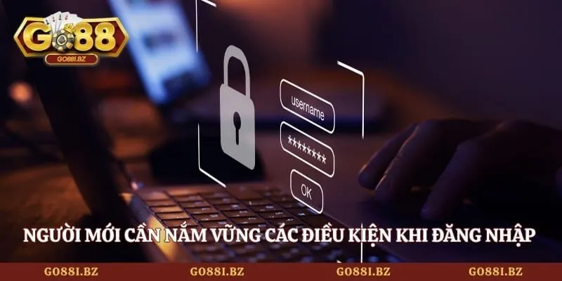 Đăng Nhập GO88 - Truy Cập Hệ Thống Nhanh Gọn, Không Bị Chặn 2 Go88 Người mới cần nắm vững các điều kiện khi đăng nhập GO88