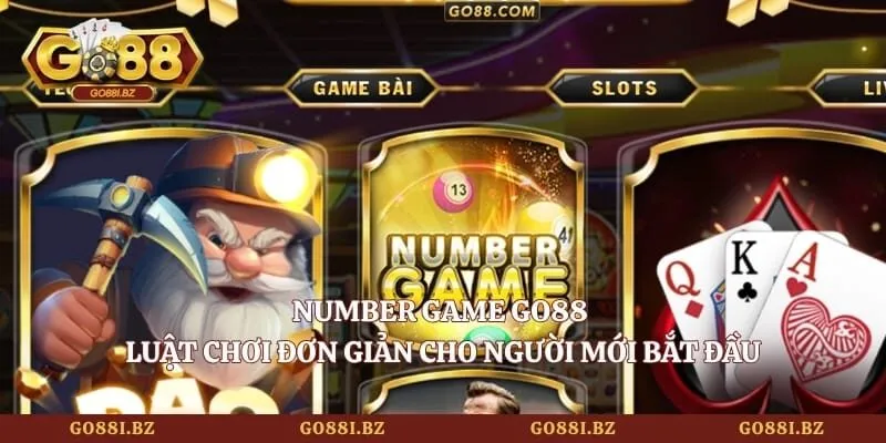 Number Game Go88 - Luật Chơi Đơn Giản Cho Người Mới Bắt Đầu 1 Go88 Number Game Go88 - Luật Chơi Đơn Giản Cho Người Mới Bắt Đầu