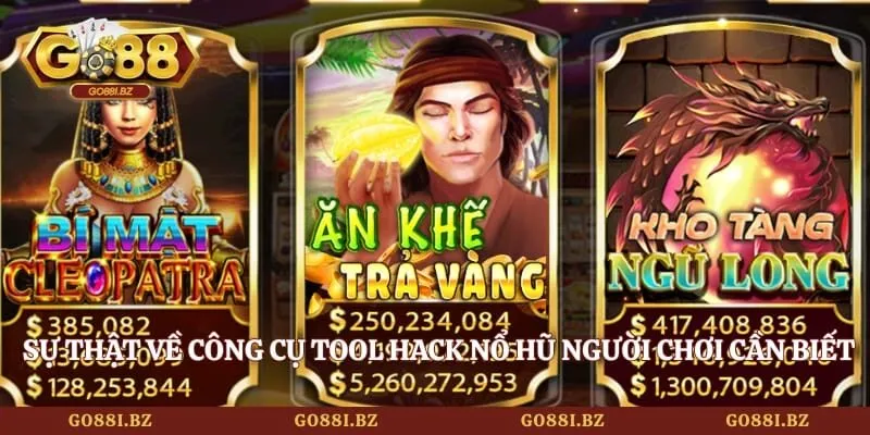 Tool Hack Nổ Hũ - Sự Thật Cần Biết Để Tránh Mất Tiền Oan 2 Go88 Sự thật về công cụ tool hack nổ hũ người chơi cần biết
