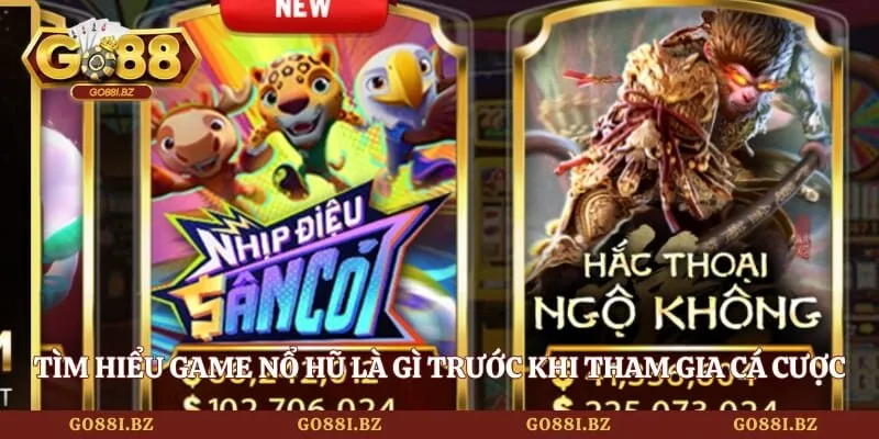Nổ Hũ Là Gì? 3 Bí Quyết Săn Thưởng Lớn Tại Go88 2 Go88 Tìm hiểu game nổ hũ là gì trước khi tham gia cá cược